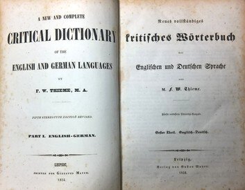 A new and Complete Critical Dictionary of the English and German Languages I.+II.