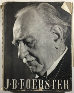 J. B. Foerster - Jeho životní pouť a tvorba
