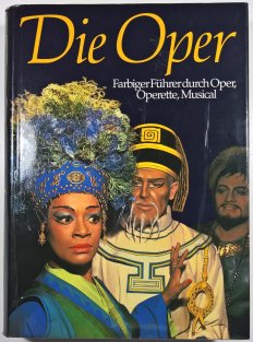 Die Oper - Farbiger Führer durch Oper, Operette, Musical