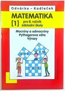 Matematika 1 pro 8. ročník ZŠ - Mocniny a odmocniny, Pythagorova věta, Výrazy