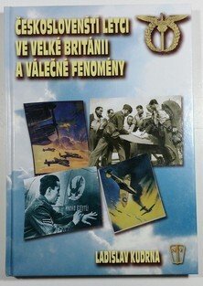 Českoslovenští letci ve Velké Británii a válečné fenomény