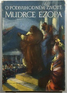 O podivuhodném životě mudrce Ezopa