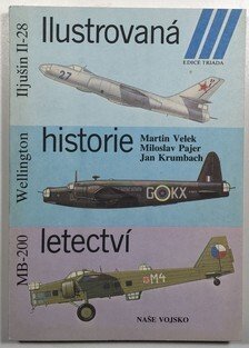 Ilustrovaná historie letectví (Iljušin Il-28 / Vickers Wellington / Marcel Bloch MB-200)