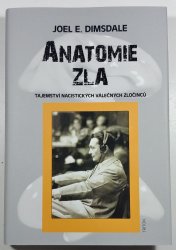 Anatomie zla - Tajemství nacistických válečných zločinců
