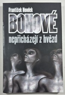 Bohové nepřicházejí z hvězd