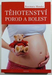 Těhotenství, porod a bolest