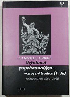 Vztahová psychoanalýza - zrození tradice ( 1. díl )
