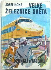 Velké železnice světa - Džunglí a tajgou - 