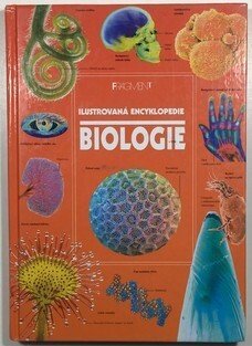 Biologie - Ilustrovaná encyklopedie