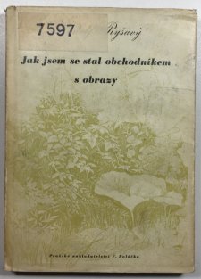 Jak jsem se stal obchodníkem s obrazy