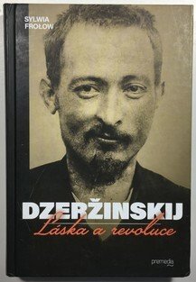 Dzeržinskij - Láska a revoluce