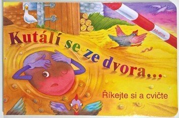 Kutálí se ze dvora... - říkejte si a cvičte