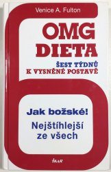 OMG dieta - šest týdnů k vysněné postavě - 