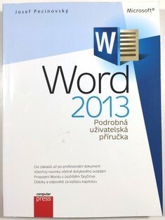 Microsoft Word 2013 - podrobná uživatelská příručka