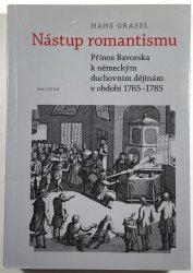 Nástup romantismu - Přínos Bavorska k německým duchovním dějinám v období 1765-1785