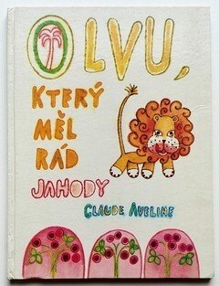O lvu, který měl rád jahody