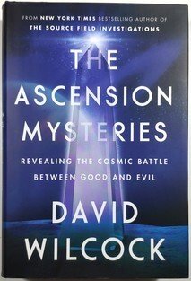 The Ascension Mysteries - Revealing the Cosmic Battle Between Good and Evil