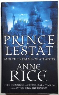 Prince Lestat and the Realms of Atlantis - The Vampire Chronicles 12