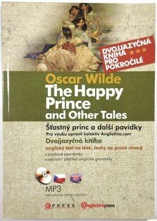 The Happy Prince and Other Tales / Šťastný princ a další povídky + MP3CD (česko/anglicky dvojjazyčně)