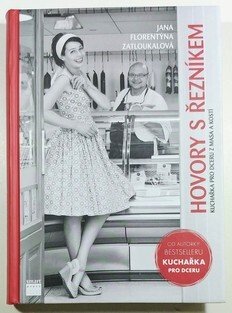 Hovory s řezníkem - Kuchařka pro dceru z masa a kostí