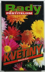 Květiny - Rady pěstitelům - 