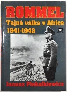 Rommel - Tajná válka v Africe 1941-1943