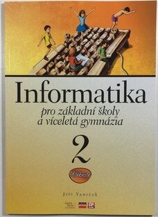 Informatika pro základní školy a víceletá gymnázia 2.