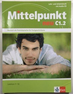 MITTELPUNKT NEU C1.2 Lehr- und Arbeitsbuch + CD (7-12)