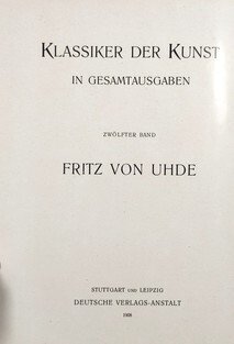Klassiker der Kunst in Gesamtausgaben XII. - Fritz von Uhde