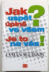 Jak uspět úplně ve všem? Je to na vás! - 
