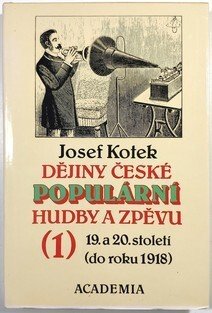 Dějiny české populární hudby a zpěvu 19. a 20. století 1.díl