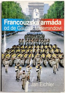 Francouzská armáda od de Gaulla k Mitterrandovi
