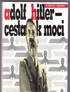 Adolf Hitler - cesta k moci