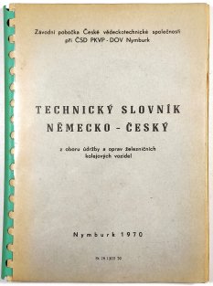 Technický slovník německo-český z oboru údržby a oprav železničních kolejových vozidel