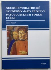 Neuropsychiatrické syndromy jako projevy patologických forem učení - 