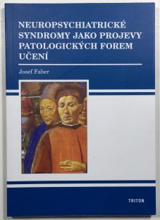 Neuropsychiatrické syndromy jako projevy patologických forem učení