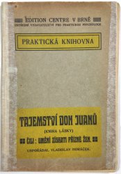 Tajemství Don Juanů (Kniha lásky) - Umění získati přízně žen