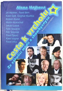 Cesta k vrcholu - ze zákulisí medií a showbyznysu