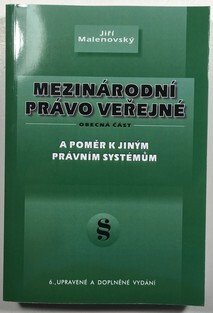 Mezinárodní právo veřejné. Obecná část a poměr k jiným právním systémům