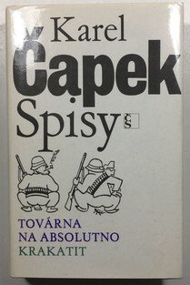 Spisy III - Továrna na Absolutno/Krakatit