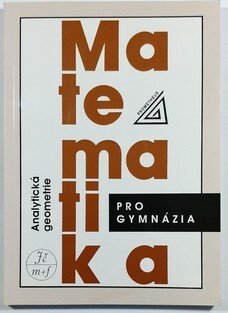 Matematika pro gymnázia - Analytická geometrie