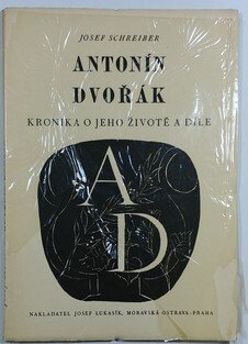 Antonín Dvořák - kronika o jeho životě a díle