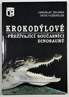 Krokodýlové - přežívající současníci dinosaurů