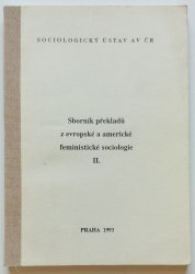 Sborník překladů z evropské a americké feministické sociologie II. - 