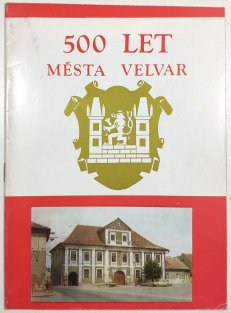 500 let mesta Velvar - Historie o ztracených tolarech