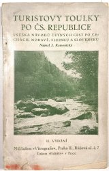Turistovy toulky po Čs. republice - snůška návodů četných cest po Čechách, Moravě, Slezsku a Slovensku
