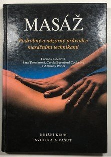 Masáž - podrobný a názorný průvodce masážními technikami