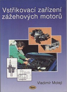 Vstřikovací zařízení zážehových motorů