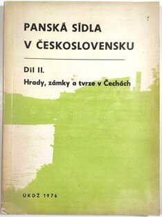 Panská sídla v Československu II. - Hrady, zámky a tvrze v Čechách