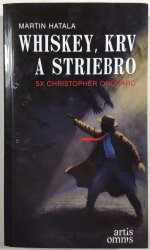Whiskey, krv a striebro - 